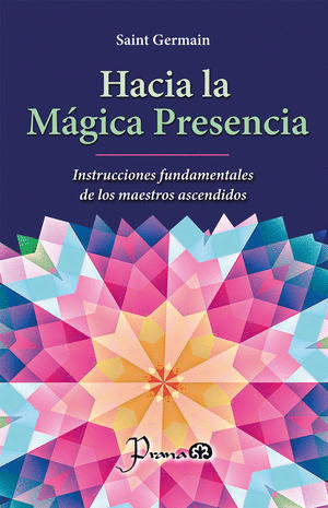 HACIA LA MAGICA PRESENCIA