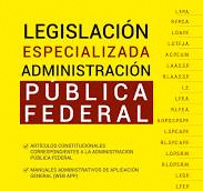 LEGISLACION ESPECIALIZADA ADMINISTRACION PUBLICA FEDERAL 2024