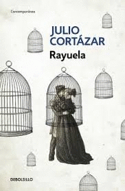 PAQUETE CORTAZAR      RAYUELA   HISTORIAS DE CRONOPIOS Y DE FAMAS