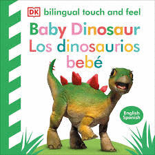 TOCA Y APRENDE LOS DINOSAURIOS BEBE / BABY DINOSAUR