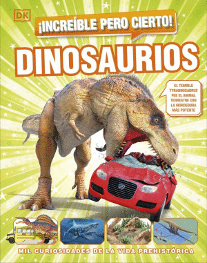 INCREIBLE PERO CIERTO! DINOSAURIOS    PD