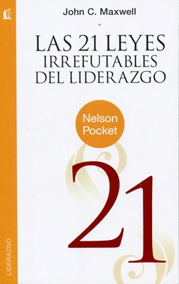 21 LEYES IRREFUTABLES DEL LIDERAZGO LAS