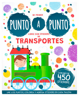 MI PRIMER PUNTO A PUNTO LIBRO CON STICKERS DE TRANSPORTES