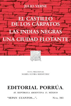 EL CASTILLO DE LLOS CARPATOS/ LAS INDIAS NEGRAS / UNA CIUDAD FLOTANTE