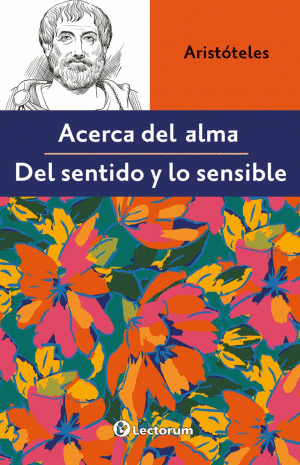 ACERCA DEL ALMA   DEL SENTIDO Y LO SENSIBLE