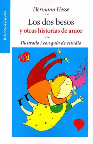 LOS DOS BESOS Y OTRAS HISTORIAS DE AMOR