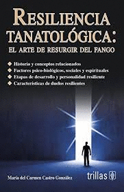 RESILIENCIA TANATOLOGIA EL ARTE DE RESURGIR DEL FANGO