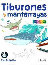 TIBURONES Y MANTARRAYAS PARA COLOREAR