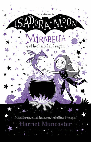 MIRABELLA Y EL HECHIZO DEL DRAGN   ISADORA MOON