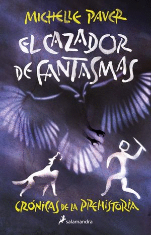 EL CAZADOR DE FANTASMAS CRONICAS DE LA PREHISTORIA 6