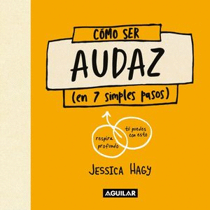 COMO SER AUDAZ (EN 7 SIMPLES PASOS)