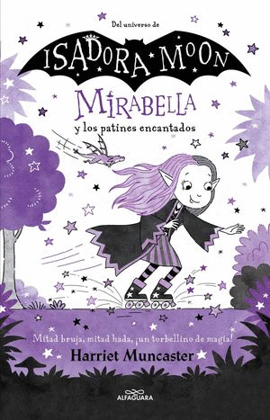 ISADORA MOON MIRABELLA Y LOS PATINES ENCANTADOS