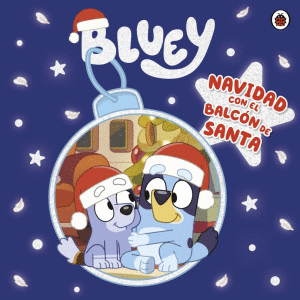 BLUEY. NAVIDAD CON EL BALCON DE SANTA