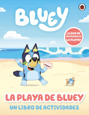 BLUEY. LA PLAYA DE BLUEY