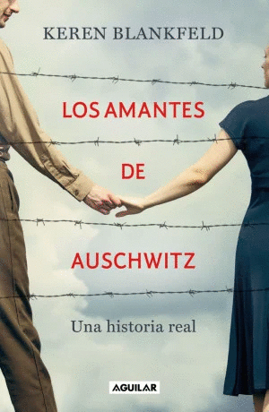 LOS AMANTES DE AUSCHWITZ