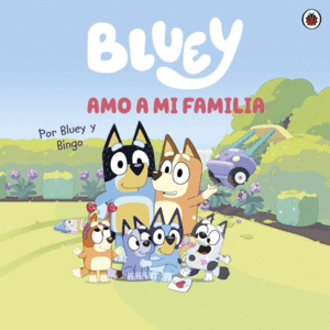 BLUEY AMO A MI FAMILIA