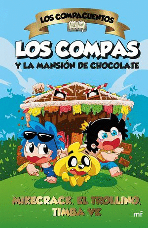 LOS COMPAS Y LA MANSION DE CHOCOLATE