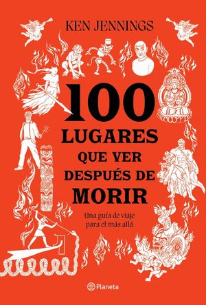 100 LUGARES QUE VER DESPUES DE MORIR