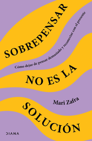 SOBREPENSAR NO ES LA SOLUCIN