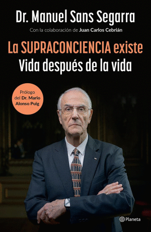 LA SUPRACONCIENCIA EXISTE VIDA DESPUES DE LA VIDA