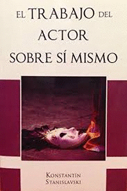 TRABAJO DEL ACTOR SOBRE SI MISMO EL