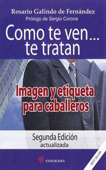 COMO TE VEN TE TRATAN IMAGEN Y ETIQUETA PARA CABALLEROS