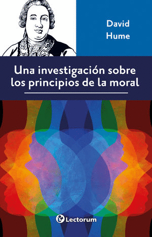 UNA INVESTIGACION SOBRE LOS PRINCIPIOS DE LA MORAL