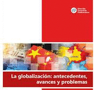 LA GLOBALIZACION ANTECEDENTES AVANCES Y PROBLEMAS