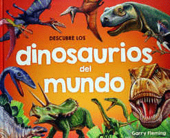 DESCUBRE LOS DINOSAURIOS DEL MUNDO