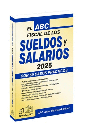 EL ABC FISCAL DE LOS SUELDOS Y SALARIOS 2025 CON 60 CASOS PRACTICOS