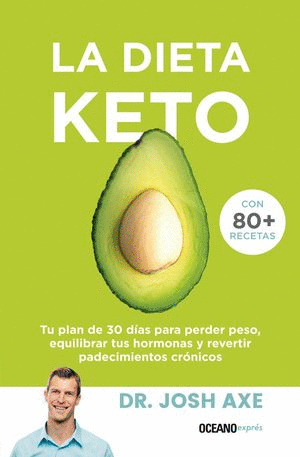 LA DIETA KETO   CON 80+ RECETAS