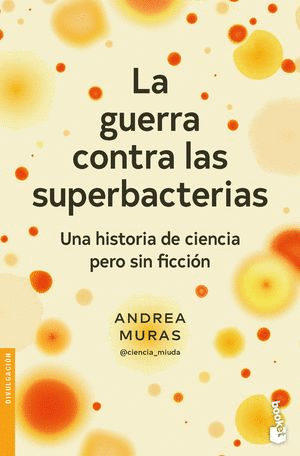 LA GUERRA CONTRA LAS SUPERBACTERIAS