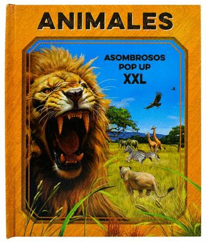 ANIMALES. ASOMBROSOS POP UP XXL   PD