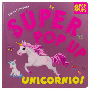 SUPER POP UP UNICORNIOS PASTA DURA 8 POP UPS