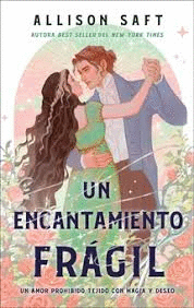 UN ENCANTAMIENTO FRAGIL