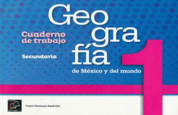 Geografia De Mexico Y Del Mundo Cuaderno De Trabajo Secundaria