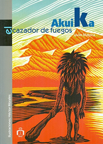 AKUIKA EL CAZADOR DE FUEGOS