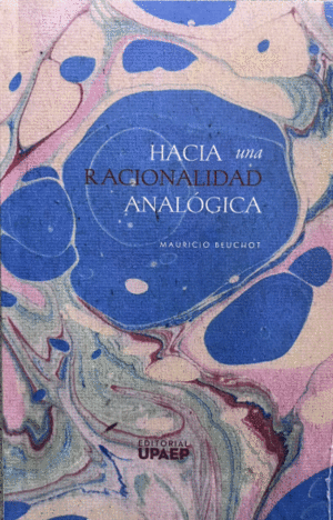 HACIA UNA RACIONALIDAD ANALOGICA