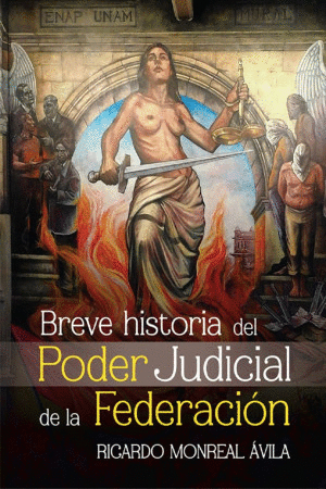 BREVE HISTORIA DEL PODER JUDICIAL DE LA FEDERACION