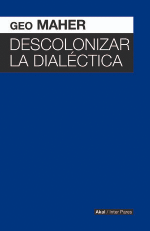 DESCOLONIZAR LA DIALECTICA