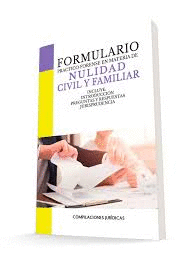 Formulario Practico Forense En Materia De Nulidad Civil Y Familiar