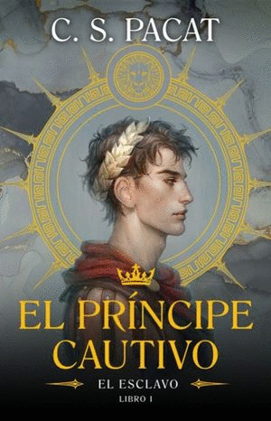 EL PRINCIPE CAUTIVO. EL ESCLAVO LIBRO 1