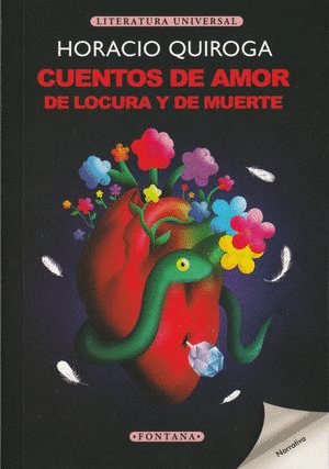 CUENTOS DE AMOR DE LOCURA Y DE MUERTE