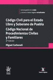 CODIGO CIVIL PARA EL ESTADO LIBRE Y SOBERANO DE PUEBLA CODIGO NACIONAL DE PROCEDIMIENTOS CIVILES Y FAMILIARES