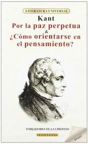 POR LA PAZ PERPETUA & COMO ORIENTARSE EN EL PENSAMIENTO?