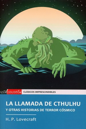 LA LLAMADA DE CTHULHU Y OTRAS HISTORIAS DE TERROR COSMICO