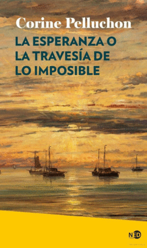 LA ESPERANZA O LA TRAVESIA DE LO IMPOSIBLE