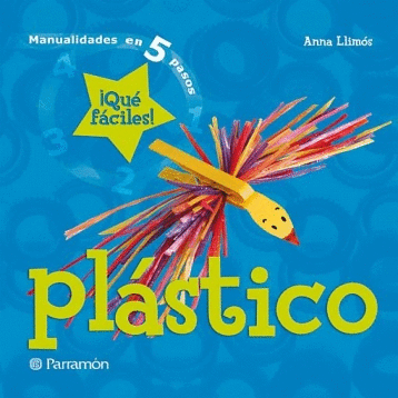 PLASTICO MANUALIDADES EN 5 PASOS