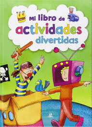 MI LIBRO DE ACTIVIDADES DIVERTIDAS