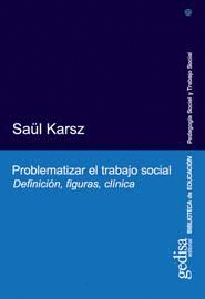 PROBLEMATIZAR EL TRABAJO SOCIAL